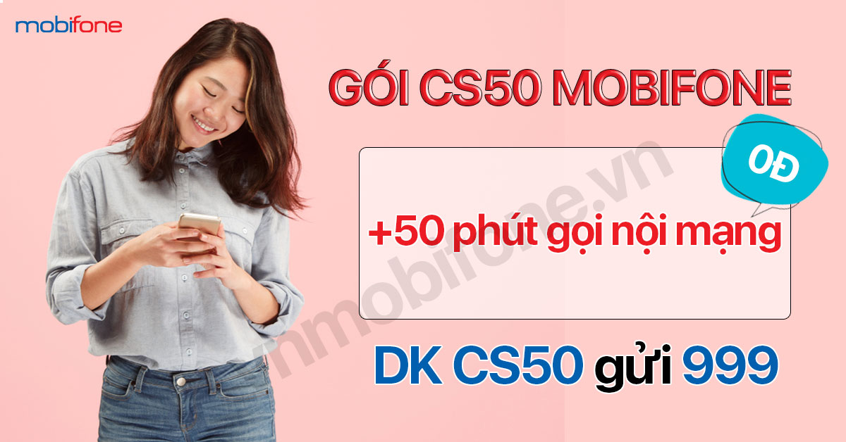Cú pháp đăng ký gói CS50 MobiFone