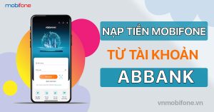 Cách nạp tiền điện thoại MobiFone qua ngân hàng ABBank