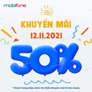 Khuyến mãi 50% thẻ nạp MobiFone ngày 12/11/2021