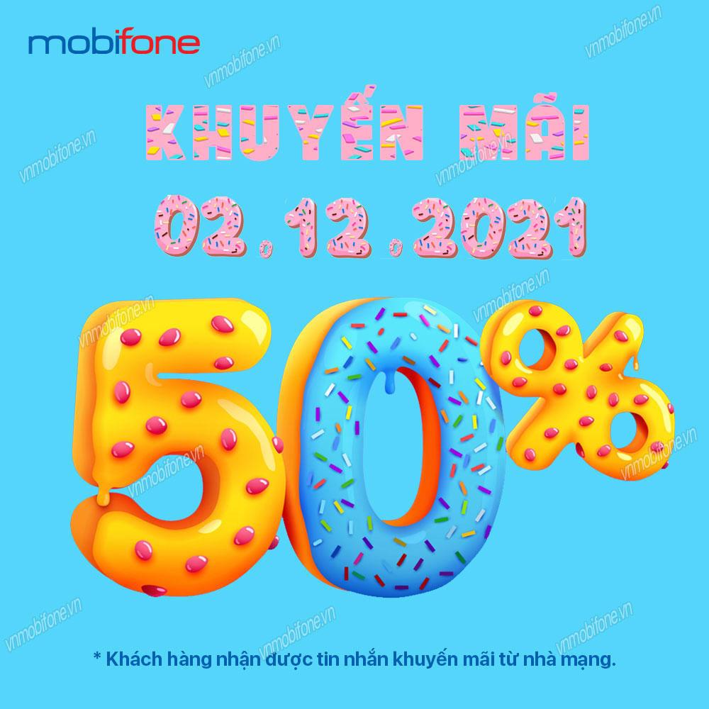 MobiFone khuyến mãi 50% ngày 02/12/2021