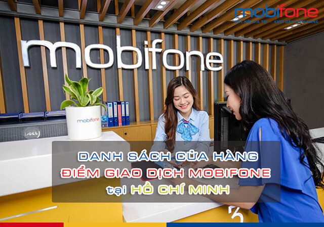 Danh sách sửa hàng MobiFone làm lại sim ở TPHCM