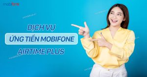 Ứng tiền Mobi Airtime Plus