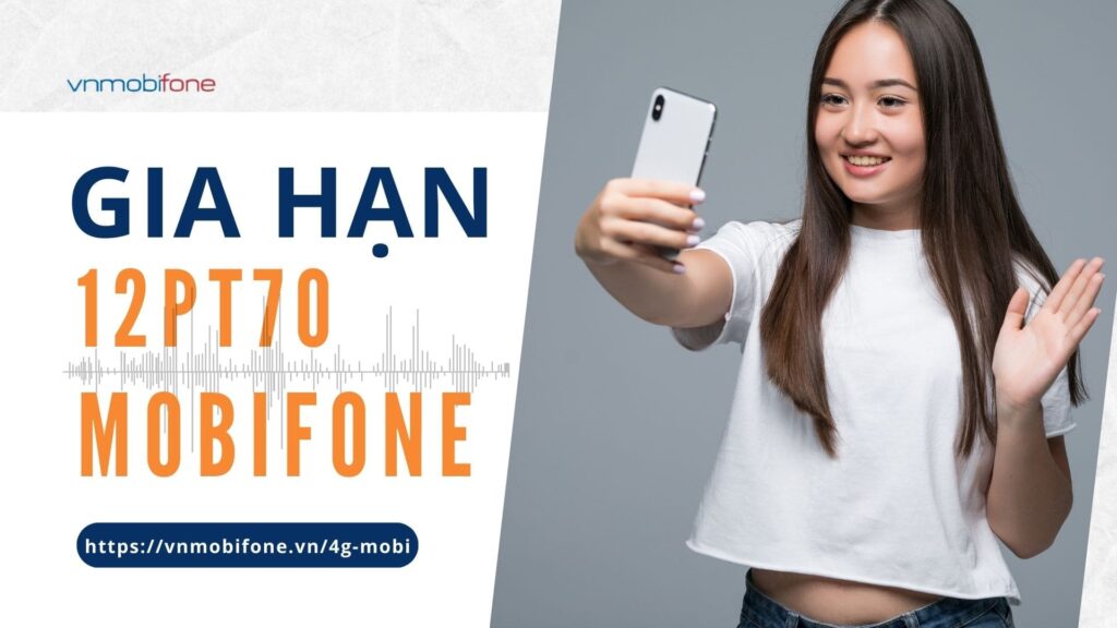 Gia hạn gói 12PT70 mobi