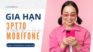 Gia hạn gói 3PT70 mobi