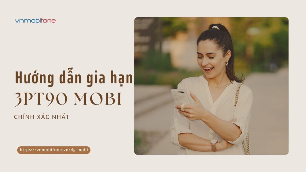 gia hạn gói 3PT90 Mobi