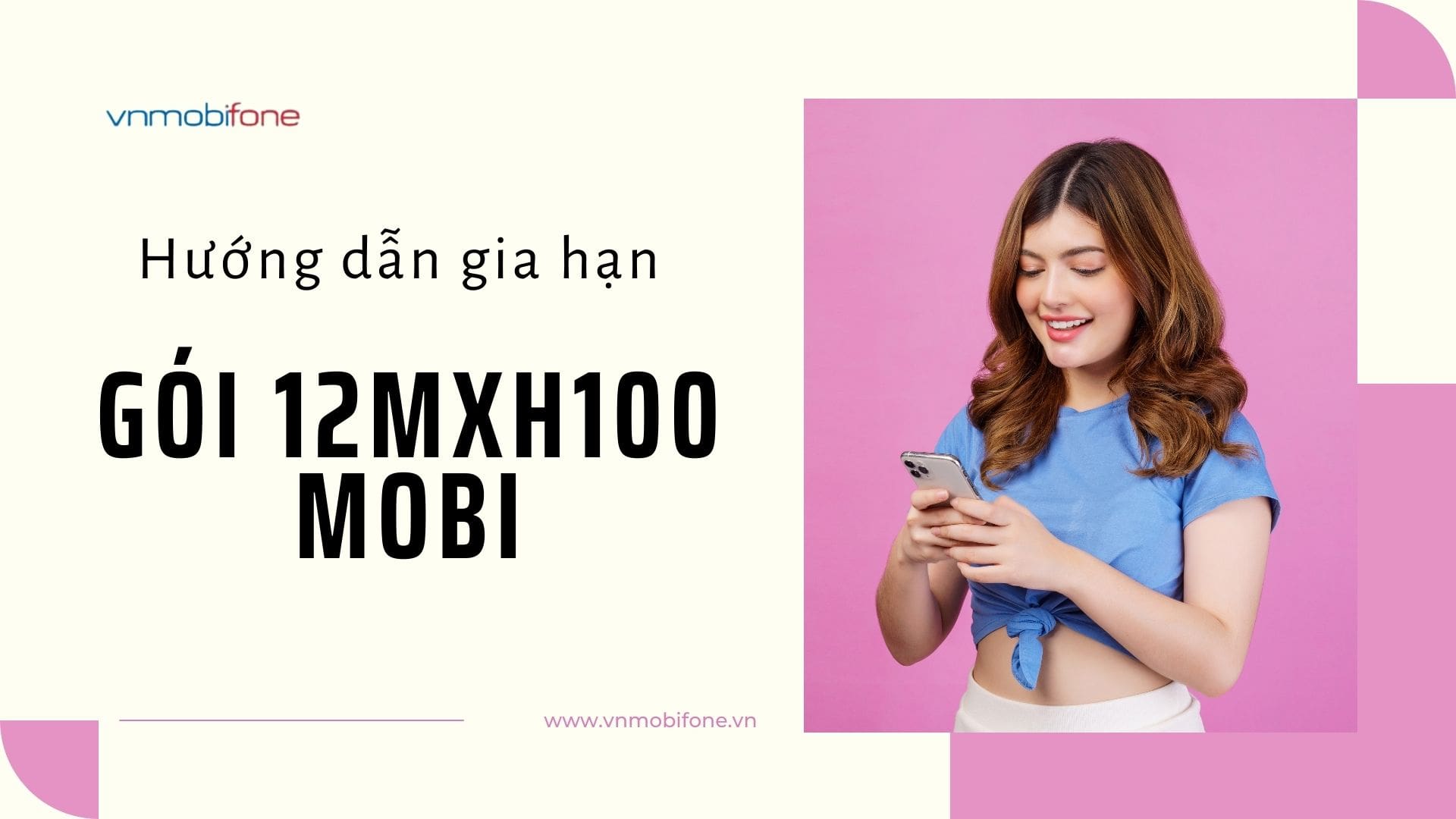 gia hạn gói 12MXH100 Mobi