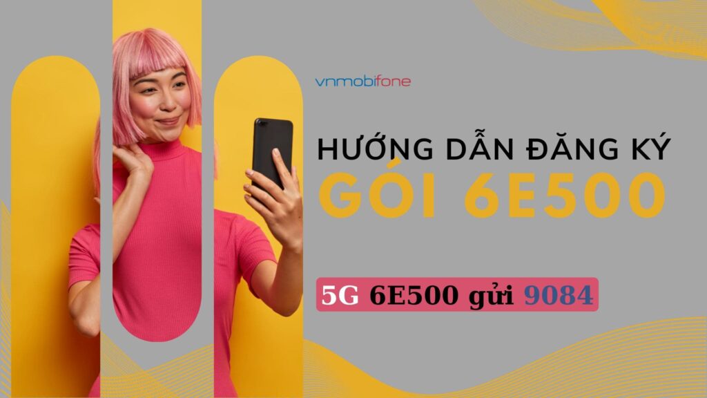 gói 6E500 mobi